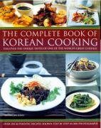 The Complete Book of Korean Cooking: Authentic Recipes & Techniques for Beginners to Experts - Perfect for Home Chefs & Korean Food Lovers