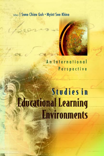 International Studies in Educational Learning Environments: Research & Insights for Teachers, Schools & Educators