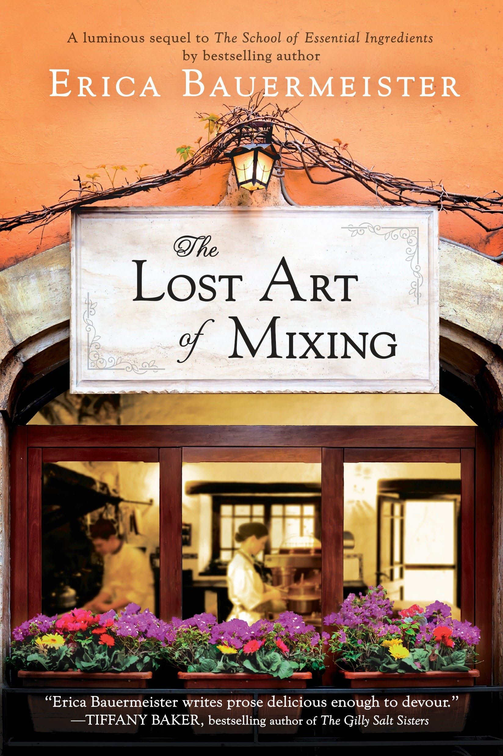 The Lost Art of Mixing - A School of Essential Ingredients Novel | Heartwarming Culinary Fiction About Friendship & Second Chances | Perfect for Book Clubs & Food Lovers