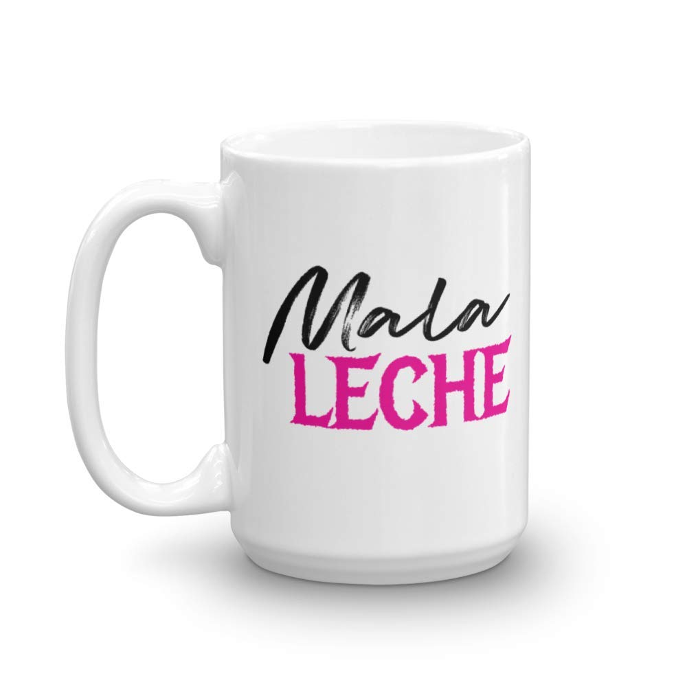 Bitchy Coffee & Tea Mug - 15oz Mexican Style Ceramic Cup with Spanish 'Mala Leche' Design, Perfect Gift for Hispanic Women & Girls - Great for Home, Office or Gifts