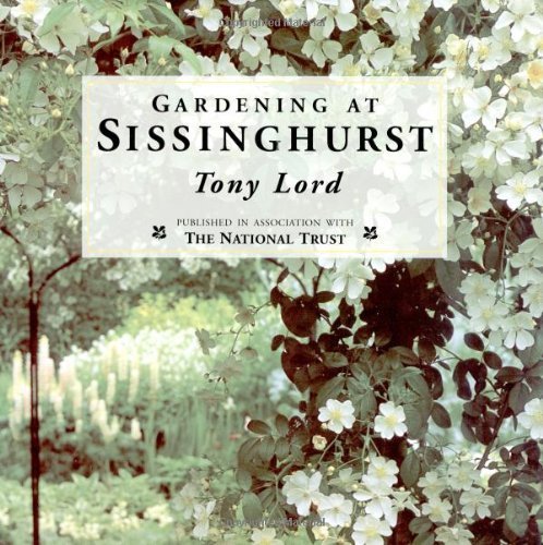 Gardening at Sissinghurst by Tony Lord (1995) Hardcover Book - English Garden Design & Inspiration for Home Landscaping