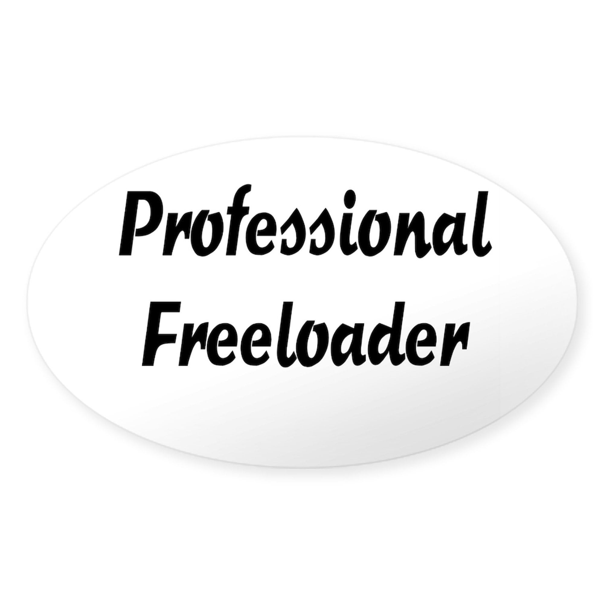 Freeloader Oval Car Bumper Sticker - Funny Decal for Vehicles