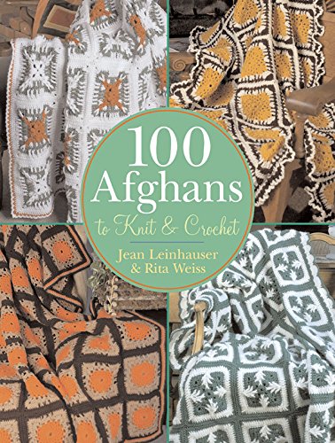 100 Afghan Knitting & Crochet Patterns - DIY Afghan Blanket & Throw Designs for Beginners & Experts | Perfect for Home Decor, Gifts & Cozy Winter Nights