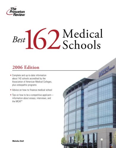 Best 162 Medical Schools 2006 - Ultimate Graduate School Admissions Guide for Aspiring Doctors | Study Resources & Application Tips