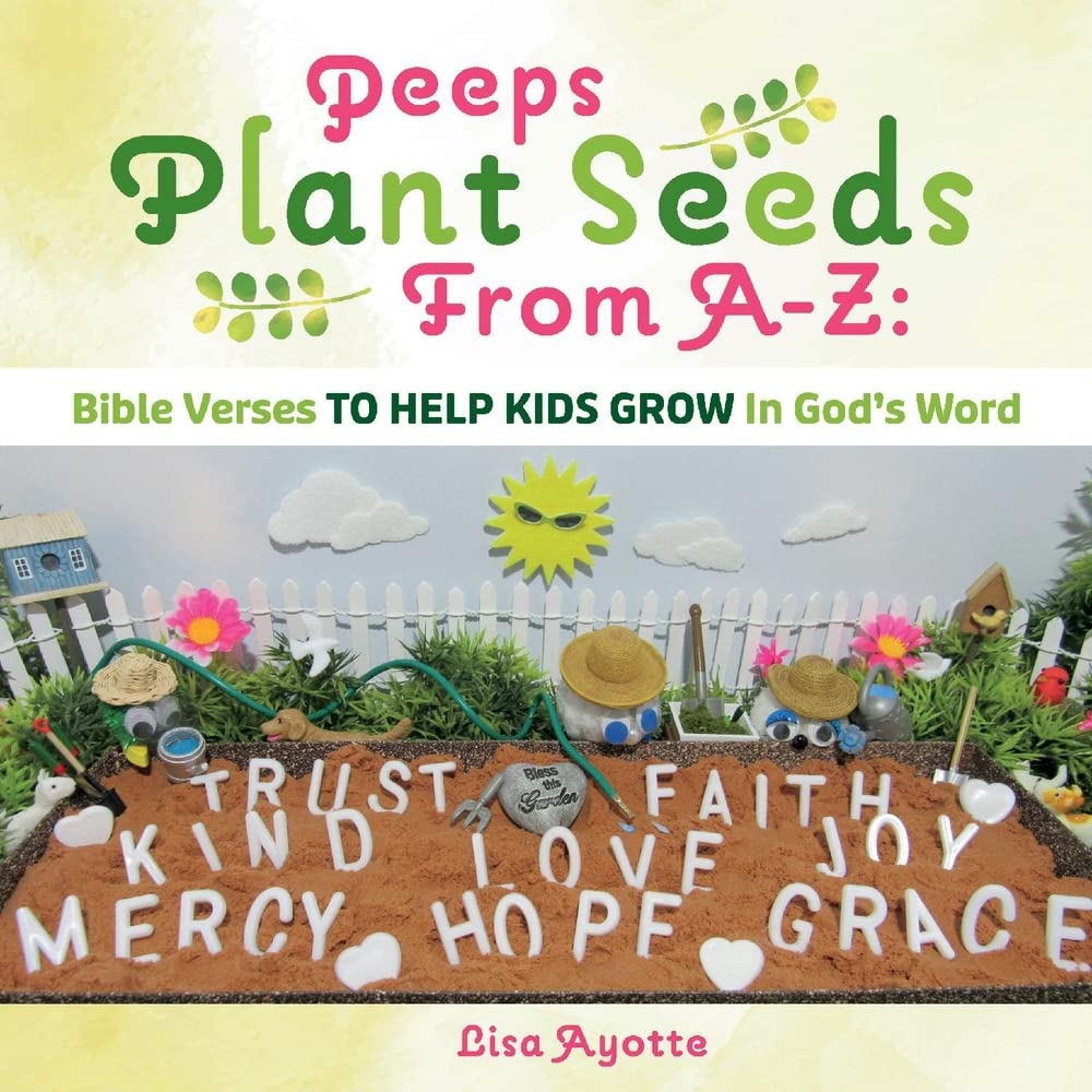 Peeps Plant Seeds A-Z: Bible Verses for Kids to Grow in God's Word - Perfect for Sunday School, Homeschooling & Christian Family Devotions