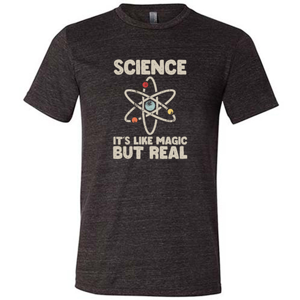 Science It's Like Magic But Real T-Shirt - Unisex Cotton Tee for Science Lovers, Geeks & Teachers - Perfect for School, Work & Casual Wear