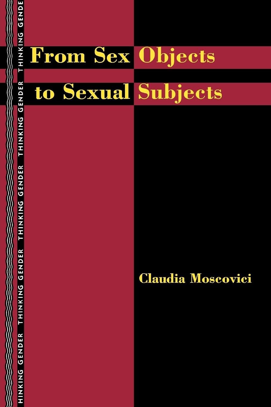 From Sex Objects to Sexual Subjects: Exploring Gender Identity and Empowerment | Thought-Provoking Gender Studies Book for Academic Research & Feminist Discussions