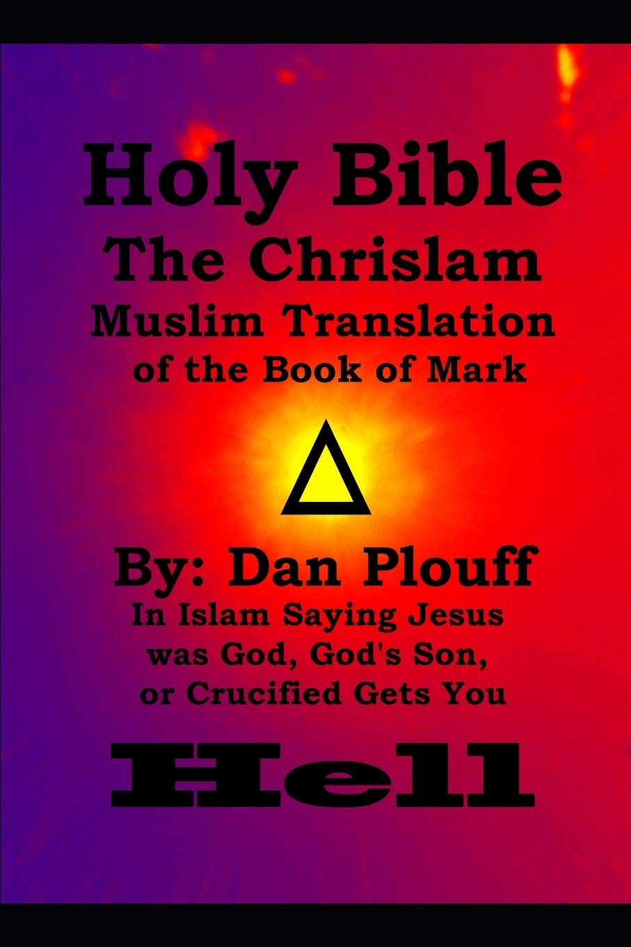 Holy Bible: The Chrislam Muslim Translation of the Book of Mark - Exploring Jesus in Islam | Perfect for Interfaith Study & Comparative Religion Research