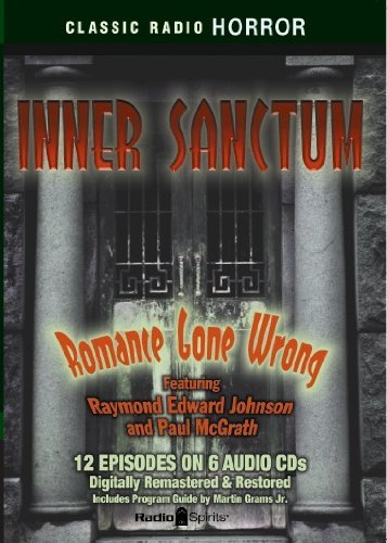 Original Radio Broadcasts Inner Sanctum - Romance Gone Wrong (Old Time Radio, Classic Radio Horror, Unabridged) [Audio CD] | Vintage Mystery Thriller for Collectors & Nostalgic Entertainment