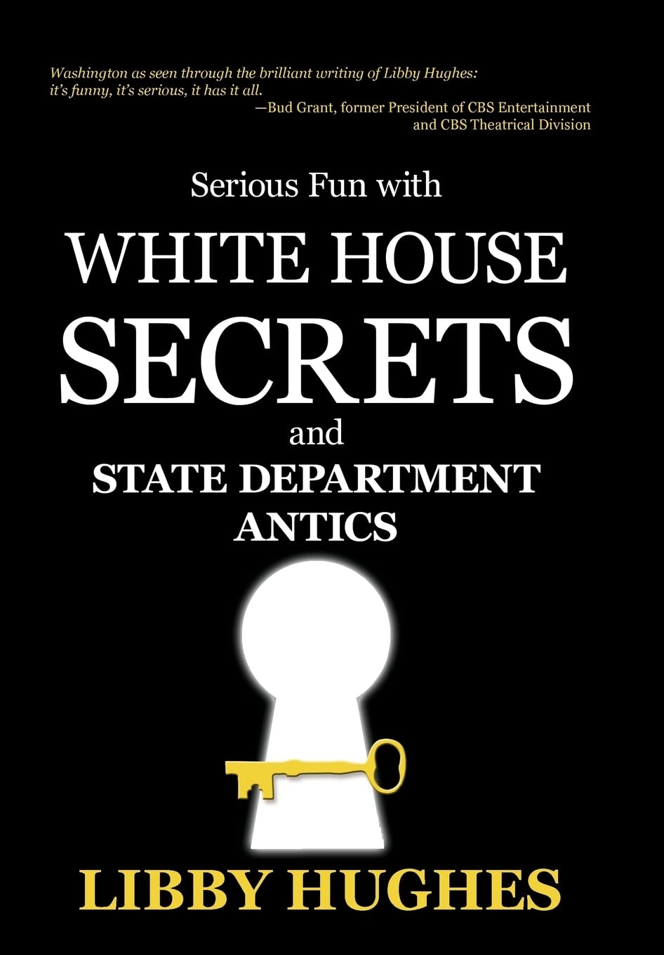 White House Secrets & State Department Antics - Political Humor Book for History Buffs | Perfect for Gifts, Book Clubs & Political Satire Fans