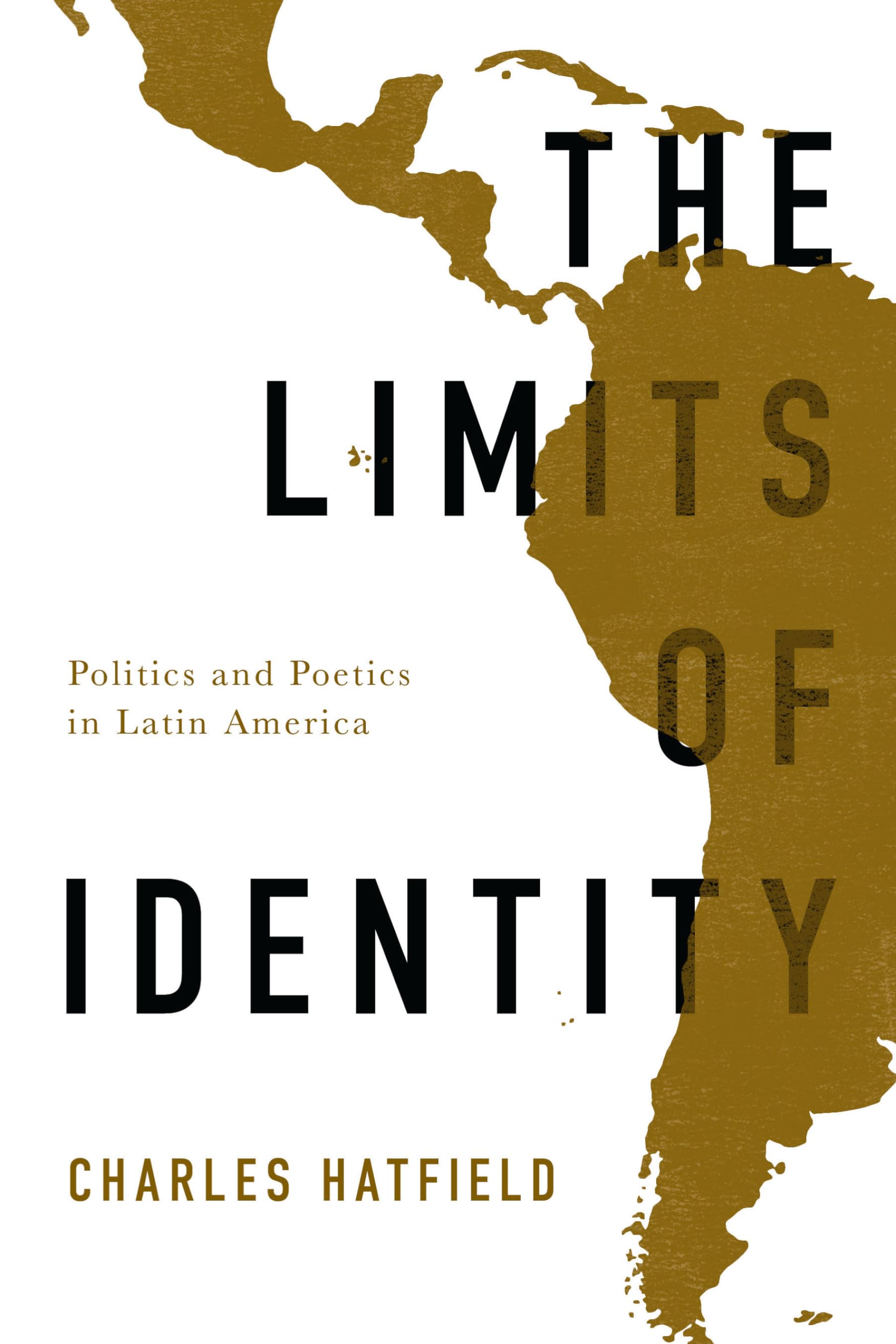 The Limits of Identity: Politics and Poetics in Latin America - Border Hispanisms Book for Academic Studies & Latin American Culture Research