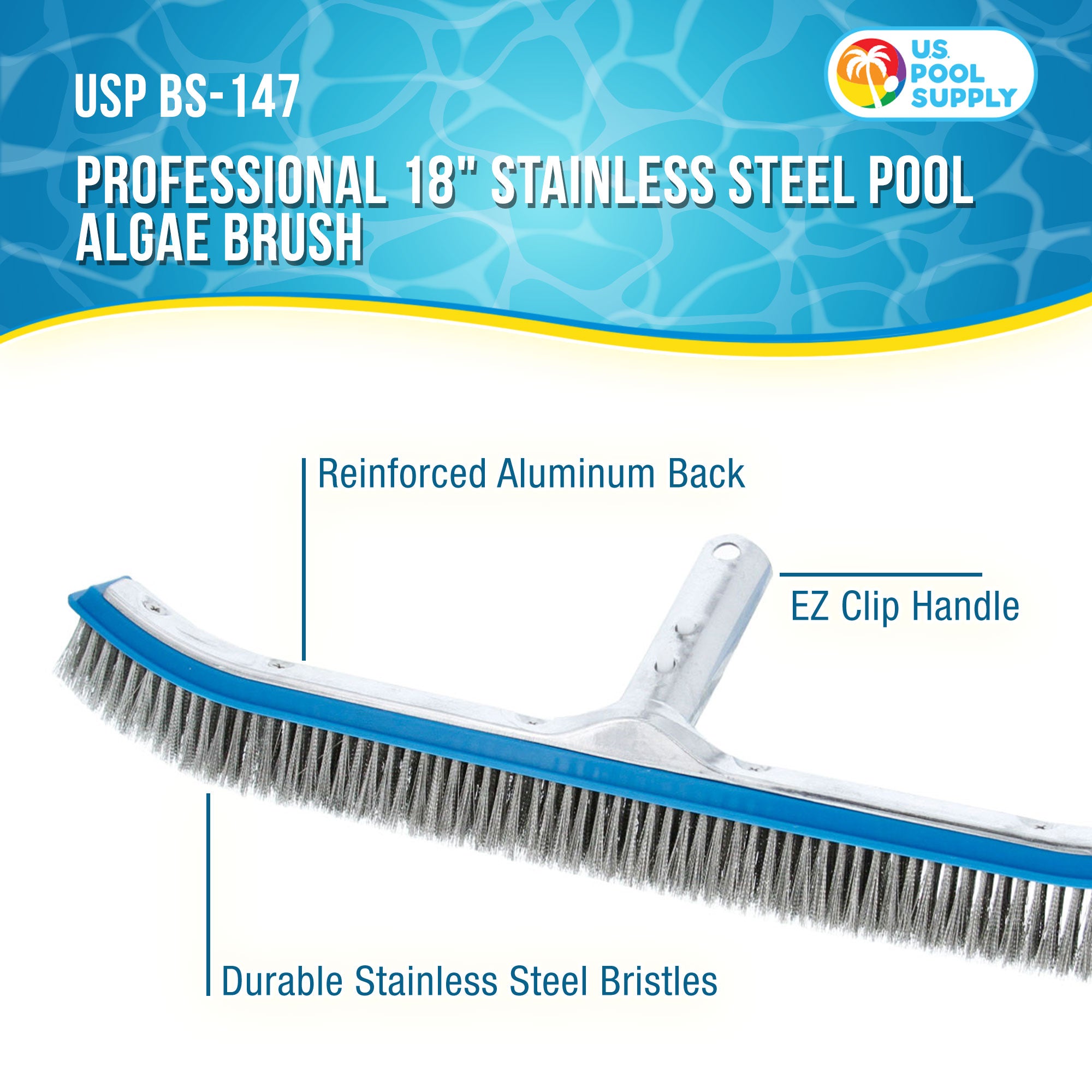 U.S. Pool Supply® Professional 18-Inch Stainless Steel Pool Algae Brush with EZ Clip Handle - Heavy Duty Bristles for Removing Calcium Buildup, Rust Stains & Debris - Perfect for In-Ground & Above Ground Pools Maintenance