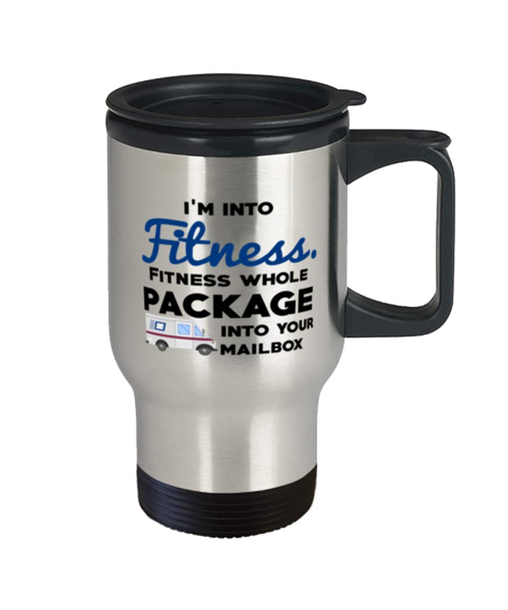 Funny Postal Worker Travel Mug - 'I'm Into Fitness Whole Package Into Your Mailbox' Coffee Tumbler for Mail Carriers, Sorters & Delivery Personnel - Perfect for Post Office Humor & Daily Commutes