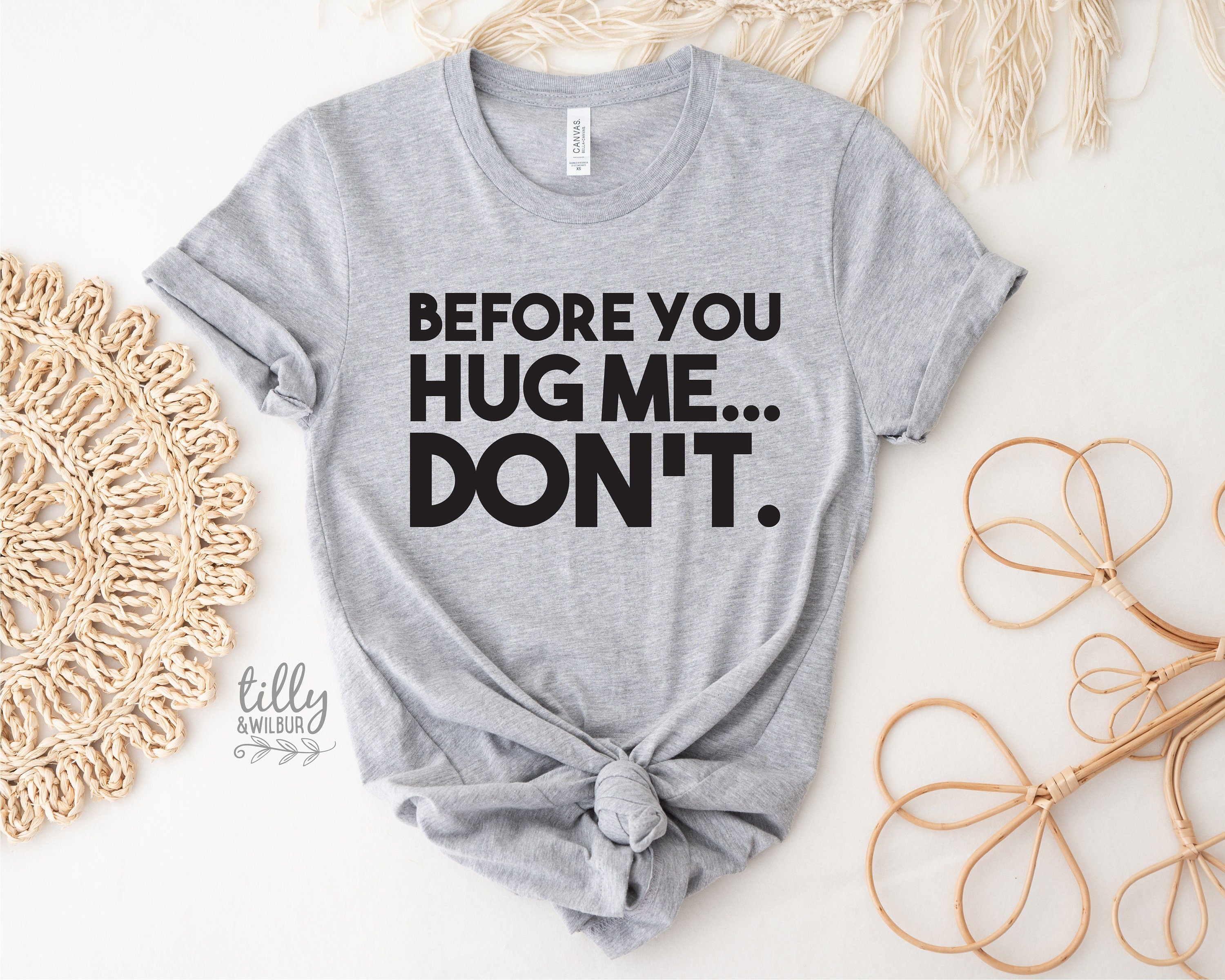 Before You Hug Me Don't T-Shirt - Funny Sarcastic Graphic Tee for Men & Women - Perfect for Casual Wear, Gifts, and Humorous Occasions