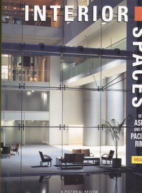 Interior Spaces of Asia and the Pacific Rim: Volume 1 - Asian Home Decor & Interior Design Book for Modern Living Rooms, Bedrooms & Office Spaces