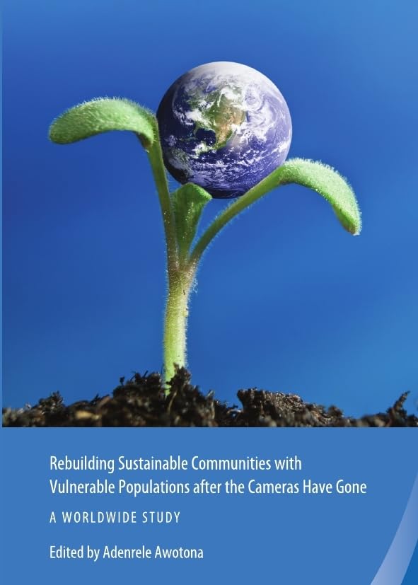 Rebuilding Sustainable Communities with Vulnerable Populations After Disasters - Global Case Studies & Best Practices for Long-Term Recovery | Post-Crisis Community Development Solutions for NGOs & Government Agencies