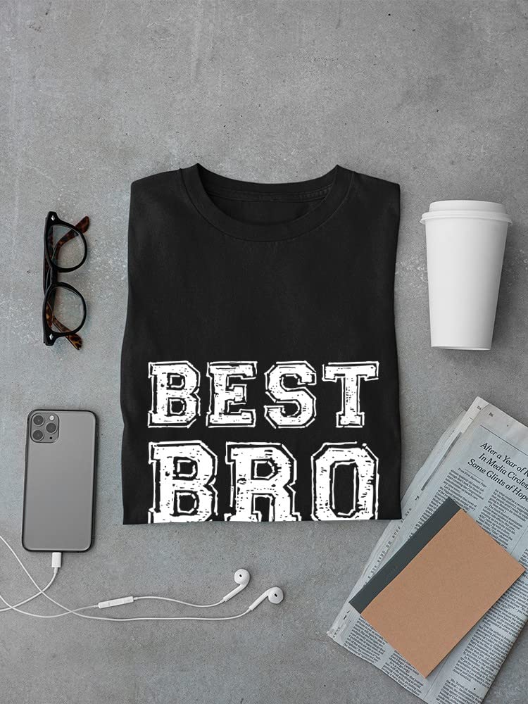 Best Bro Ever Graphic Men's T-Shirt - Funny Sibling Gift for Brothers - Casual Wear & Family Events