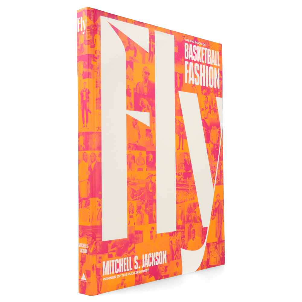 Fly: The Big Book of Basketball Fashion - Stylish Basketball Apparel & Sneaker Culture Guide for Players and Fans | Perfect for Game Day, Streetwear & Sports Enthusiasts