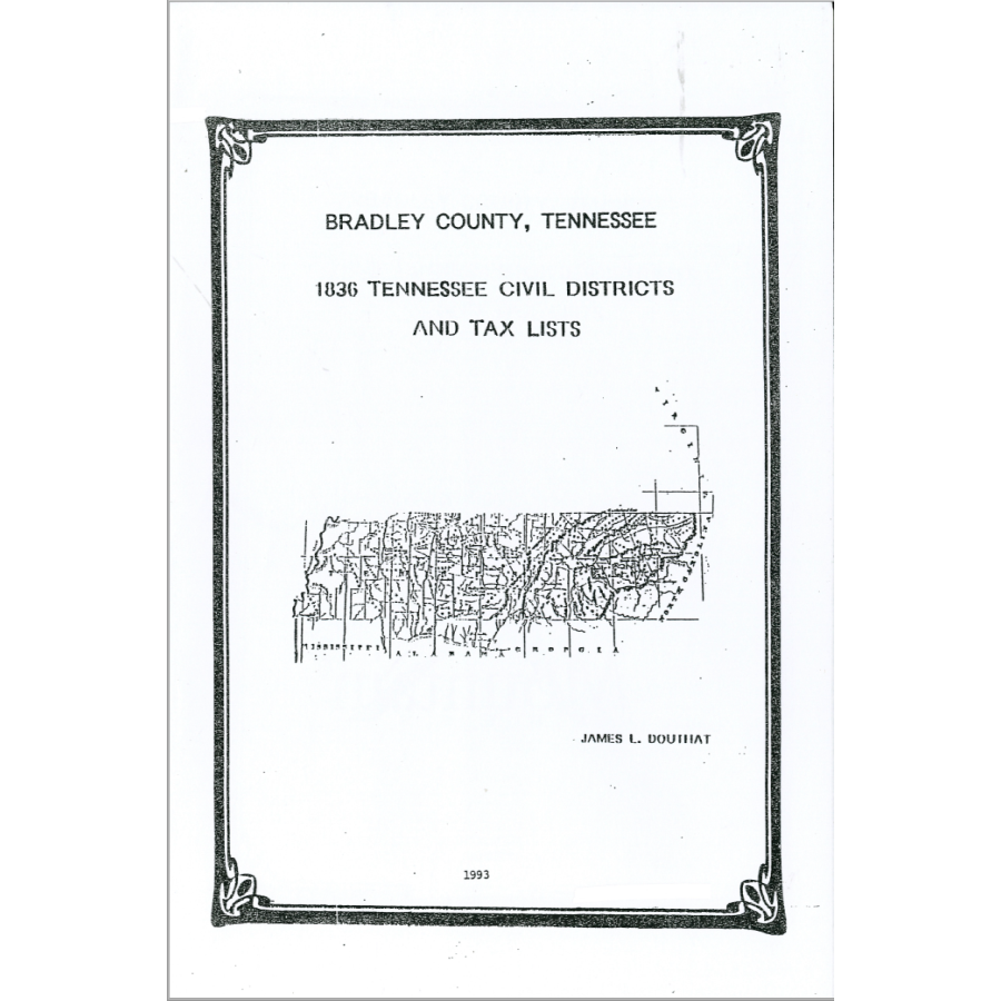 1836 Bradley County Tennessee Civil Districts and Tax Lists - Genealogy Research & Historical Records for Ancestry Studies