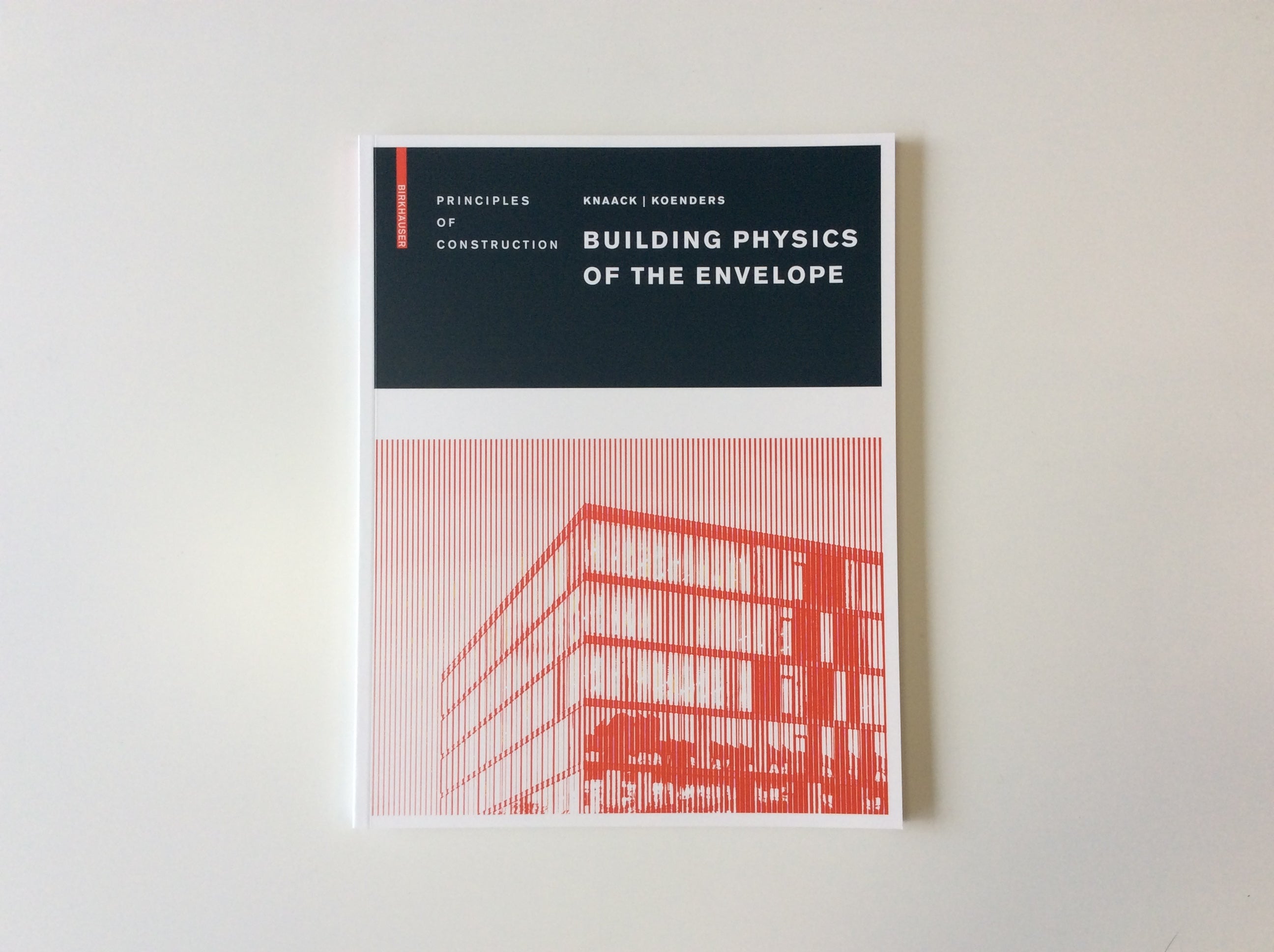 Building Physics of the Envelope: Principles of Construction for Energy-Efficient Buildings | Architectural Design Guide for Sustainable Homes & Commercial Structures | Perfect for Architects, Engineers & Construction Professionals