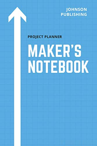 Maker's Notebook: Engineering Project Planner & Arduino Workbook for DIY Electronics, Robotics, and STEM Projects - Perfect for Engineers, Students, and Makers