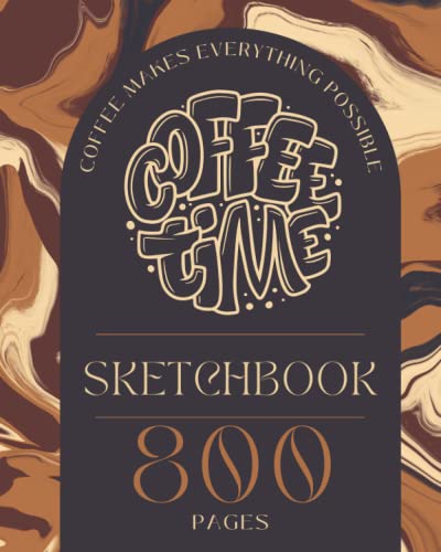 Premium Coffee Time Sketchbook - 800 Pages Large Blank Journal for Drawing & Doodling | Perfect for Coffee Lovers, Artists & Creative Writing | Ideal for Sketching, Journaling & Gift Giving
