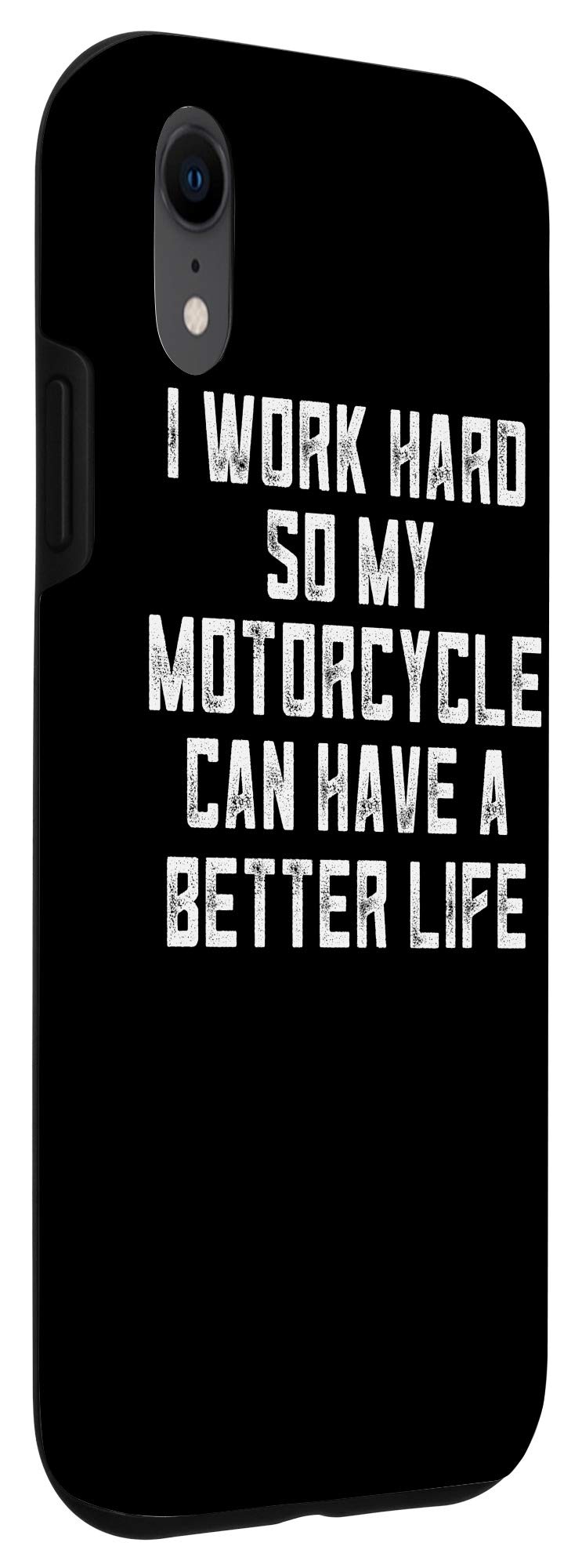 iPhone XR Funny Motorcycle Phone Case for Men - Durable Protective Cover with 'I Work Hard So My Motorcycle Can Have Nice Things' Design - Perfect for Bikers, Riders & Motorcycle Enthusiasts