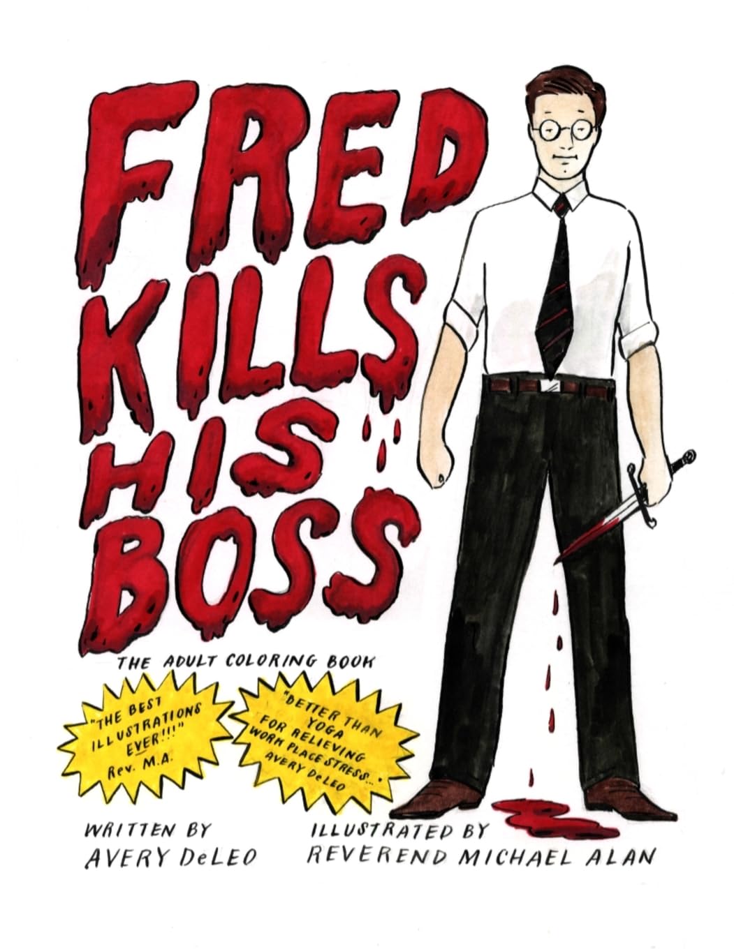 Fred Kills His Boss: Hilarious Adult Coloring Book for Stress Relief - Office Humor, Funny Gifts for Coworkers, White Elephant Party