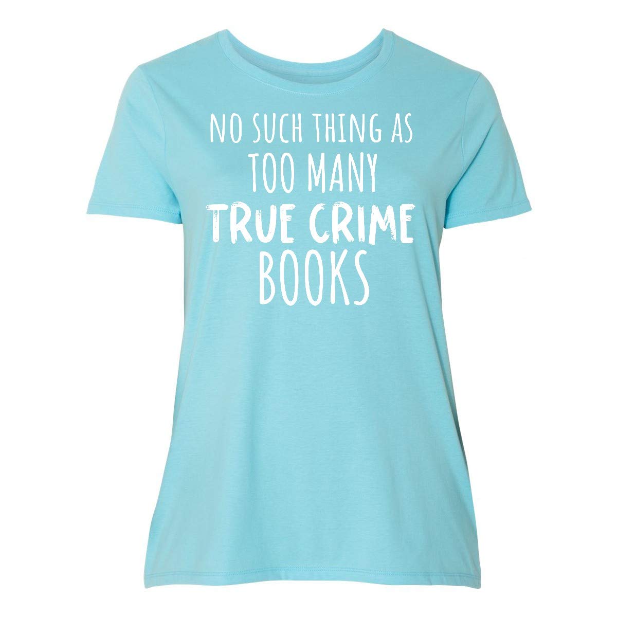 **Inktastic No Such Thing As Too Many True Crime Books Women's Plus Size T-Shirt - Funny True Crime Lover Tee for Women, Comfortable Casual Wear for Book Clubs & Crime Enthusiasts**