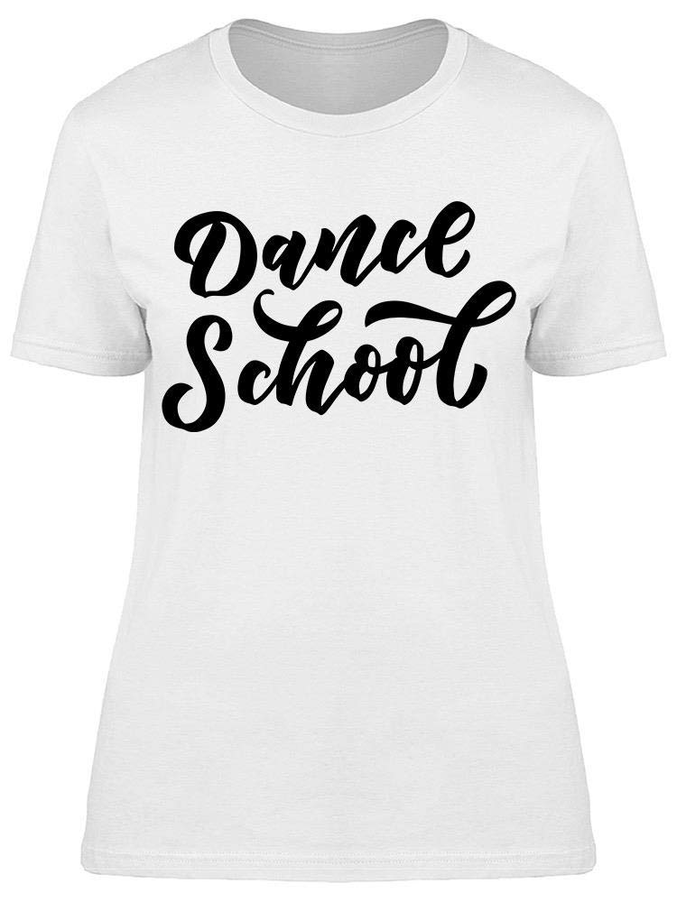 Smartprints Dance School Graphic T-Shirt for Women - Comfortable & Stylish Dancewear for Classes, Practice & Performance