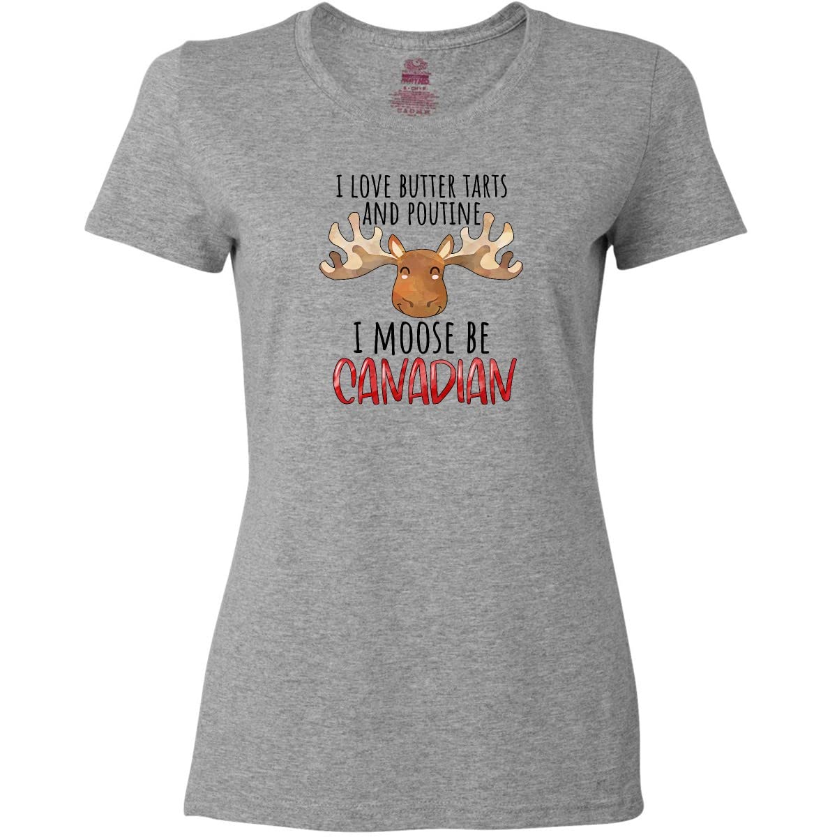 Inktastic I Love Butter Tarts and Poutine I Moose Be Canadian Women's T-Shirt | Funny Canada Pride Graphic Tee for Women | Perfect for Canada Day, Casual Wear & Canadian Pride Events