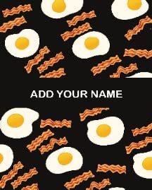 Bacon Eggs for Breakfast Personalized