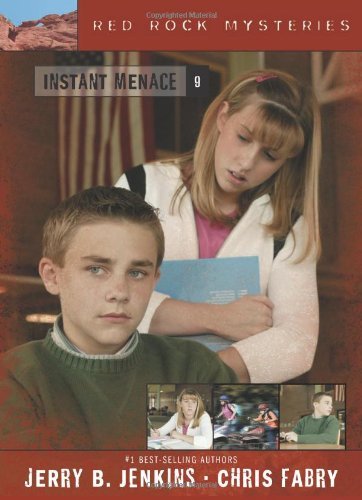 Instant Menace (Red Rock Mysteries #9) - Christian Teen Mystery Book for Young Readers | Perfect for Bedtime Reading & Book Club Discussions