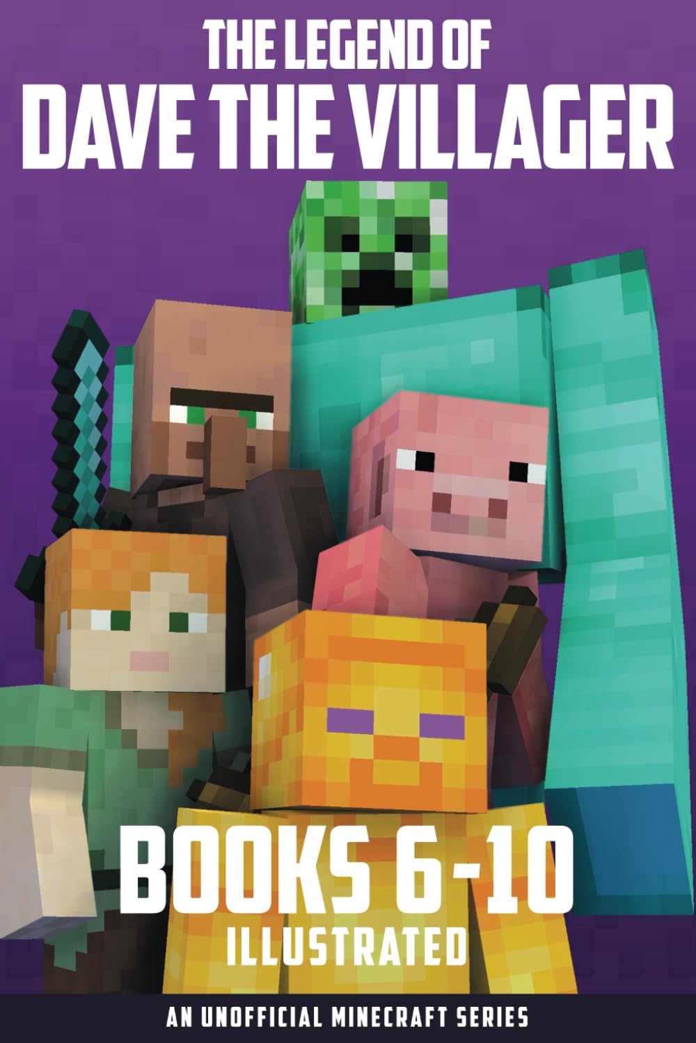 The Legend of Dave the Villager Books 6-10: Illustrated Unofficial Minecraft Adventure Collection - Perfect for Kids' Bedtime Reading & Minecraft Fans' Gift