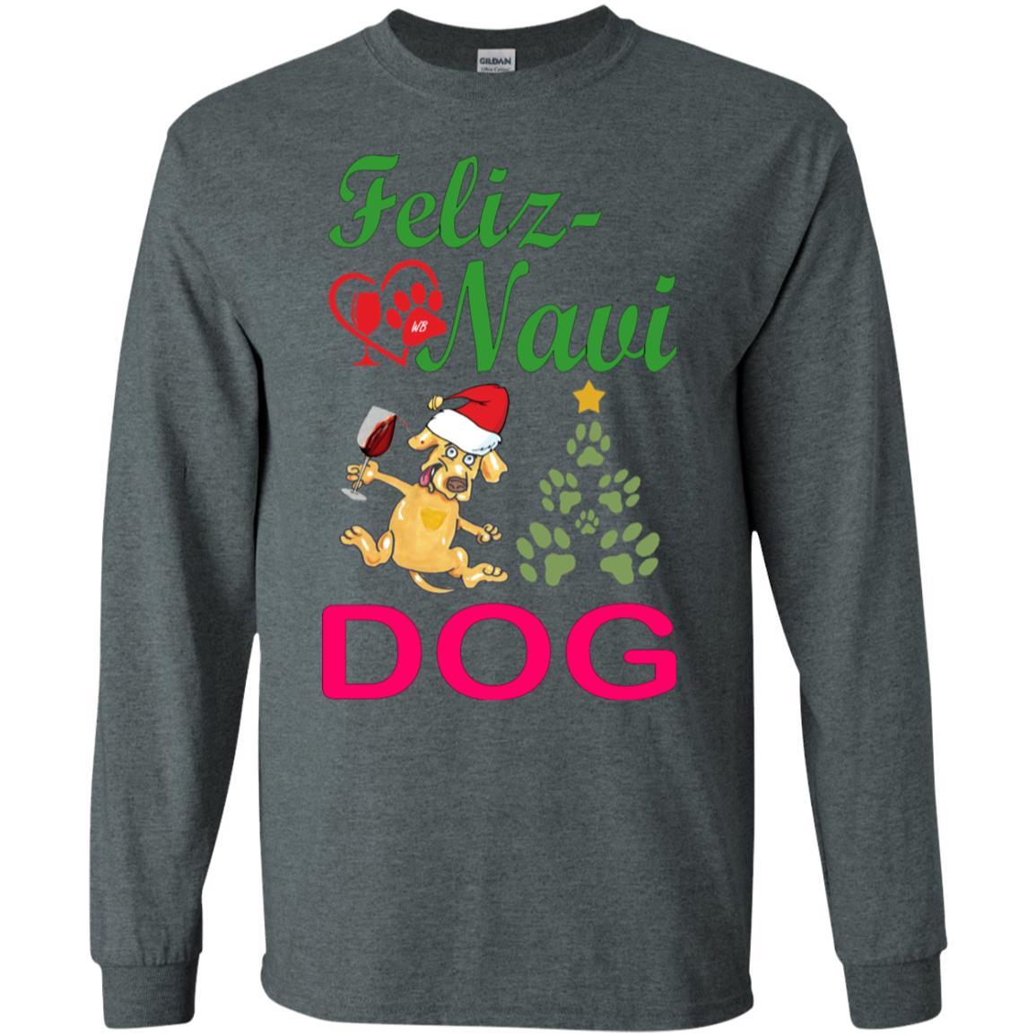 Feliz Navi Dog Christmas Long Sleeve T-Shirt - Ultra Soft Cotton Green & Red Holiday Shirt for Pet Lovers - Perfect for Xmas Parties & Gifts
