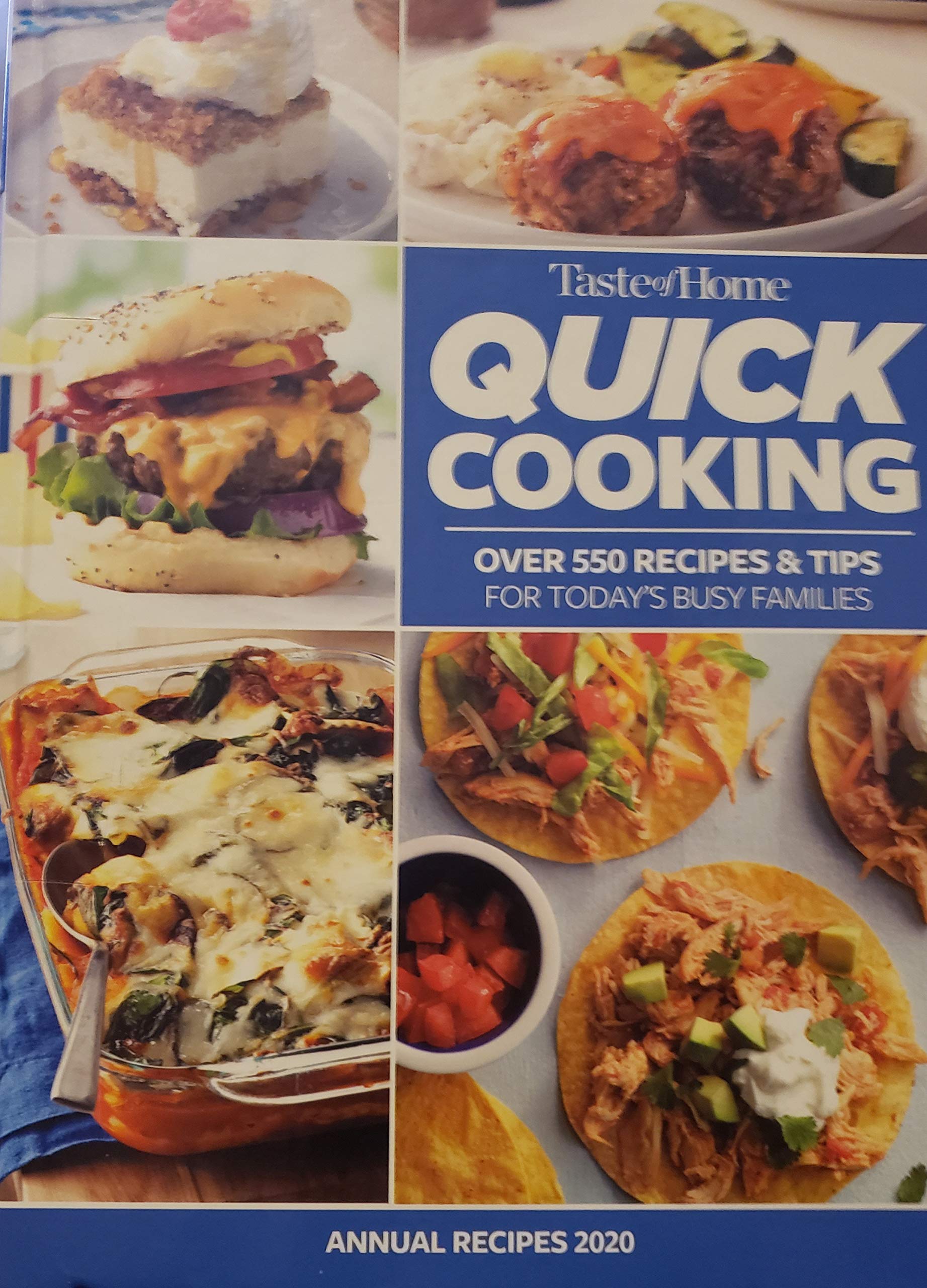 Taste of Home Quick Cooking: 2020 Annual Recipes - Easy & Delicious Meals for Busy Families & Weeknight Dinners