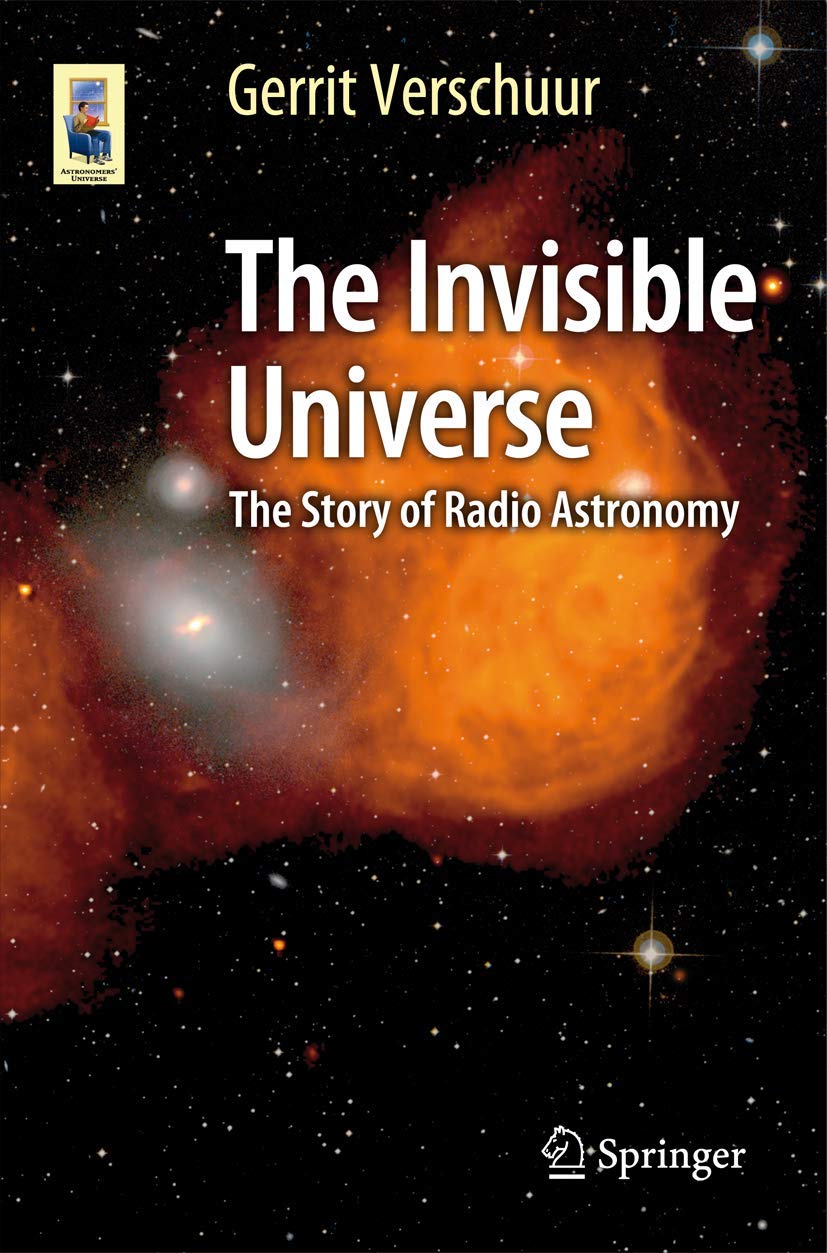 The Invisible Universe: The Story of Radio Astronomy - Explore Space Discoveries & Cosmic Phenomena | Perfect for Astronomy Enthusiasts & Science Educators