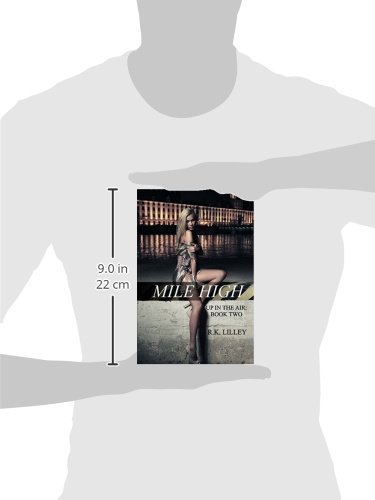 Mile High (Up in the Air) - Romantic Comedy Novel - Perfect for Airplane Travel & Vacation Reading