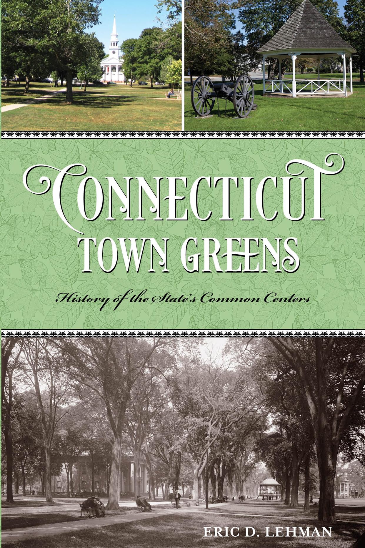 Connecticut Town Greens: Explore the Historic Common Centers of Connecticut | Perfect for History Buffs & Travel Enthusiasts