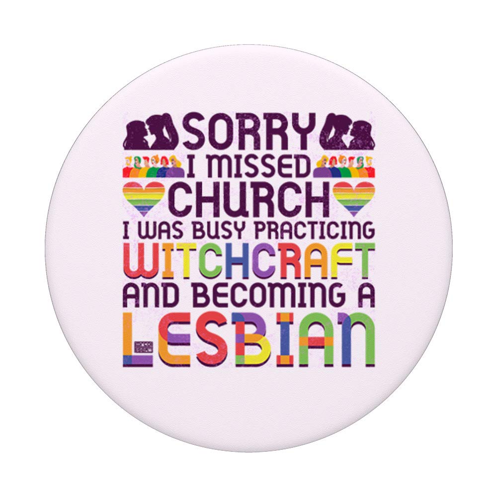 Funny Sorry Church Witchcraft Witch Lesbian Pride PopSockets PopGrip - Swappable Phone Grip for iPhone & Android - Perfect for LGBTQ+ Pride, Witchy Aesthetic & Humorous Phone Accessories