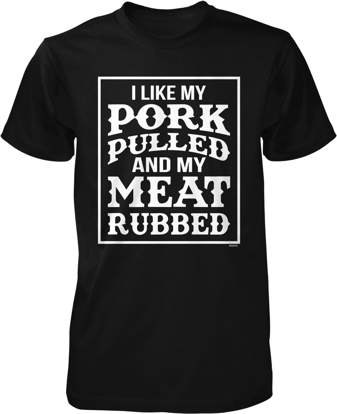 Funny BBQ Grill Lover Men's T-Shirt - I Like My Pork Pulled and My Meat Rubbed - Perfect for Grilling, Cookouts & Meat Lovers Gifts