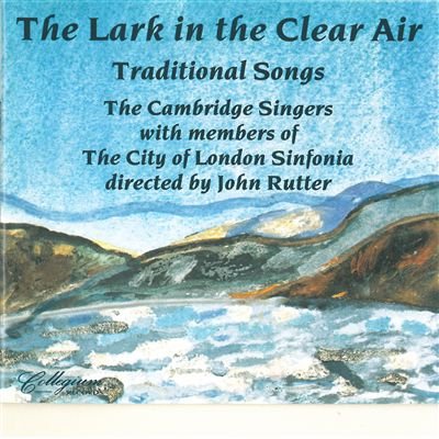 The Lark in the Clear Air: Traditional Irish Folk Songs for Relaxation, Meditation & Celtic Music Lovers