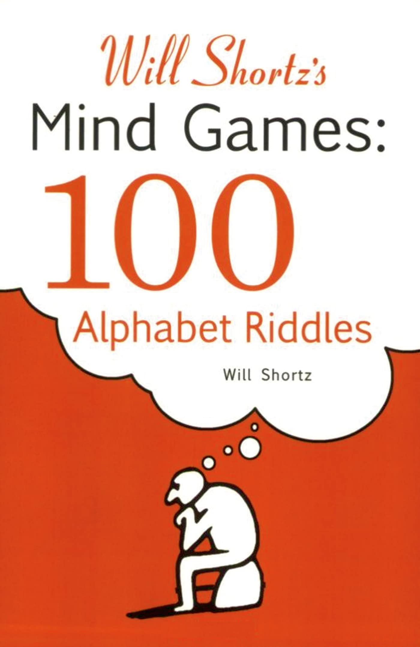 Will Shortz's Mind Games: 100 Alphabet Riddles for Brain Training, Puzzle Solving, and Family Fun Activities
