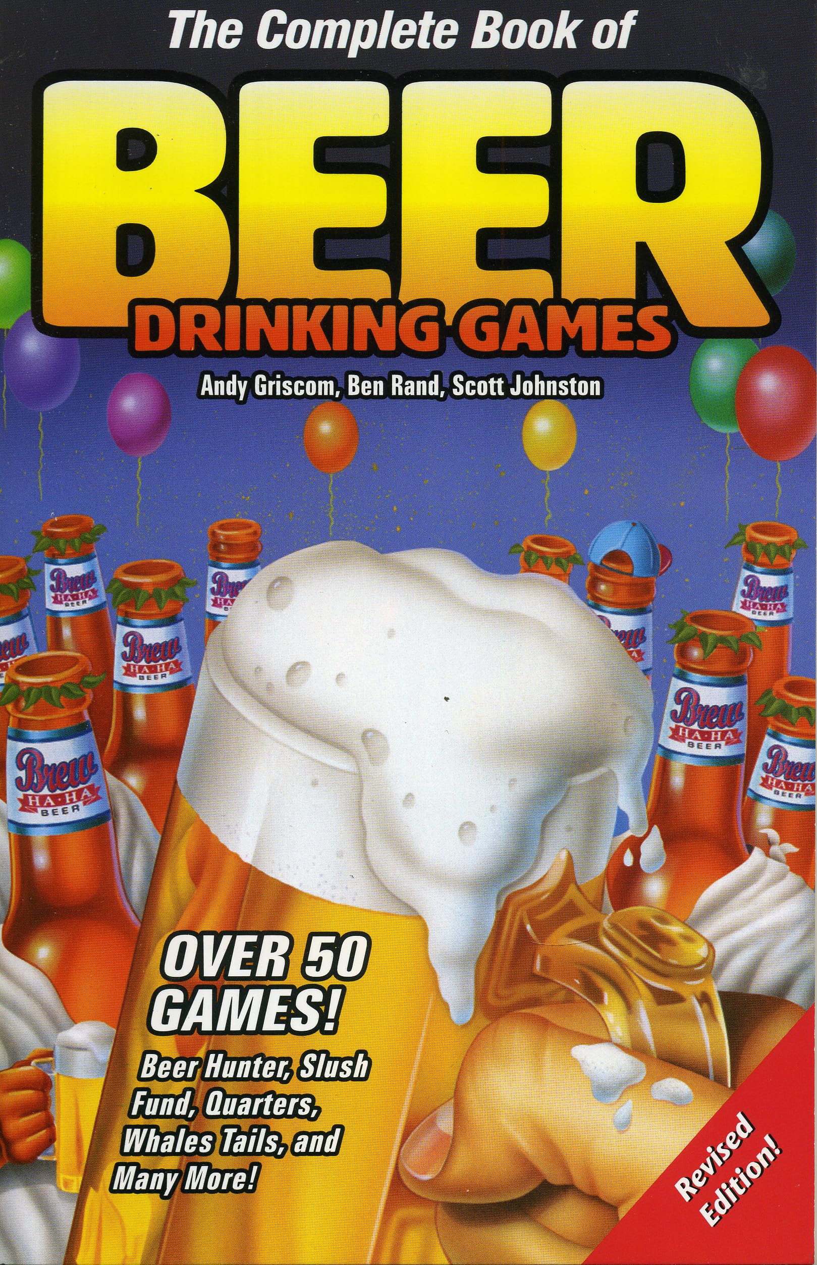 The Complete Book of Beer Drinking Games - Fun Party Games for Adults, College Students & Social Gatherings - Perfect for Bars, Tailgates & Game Nights