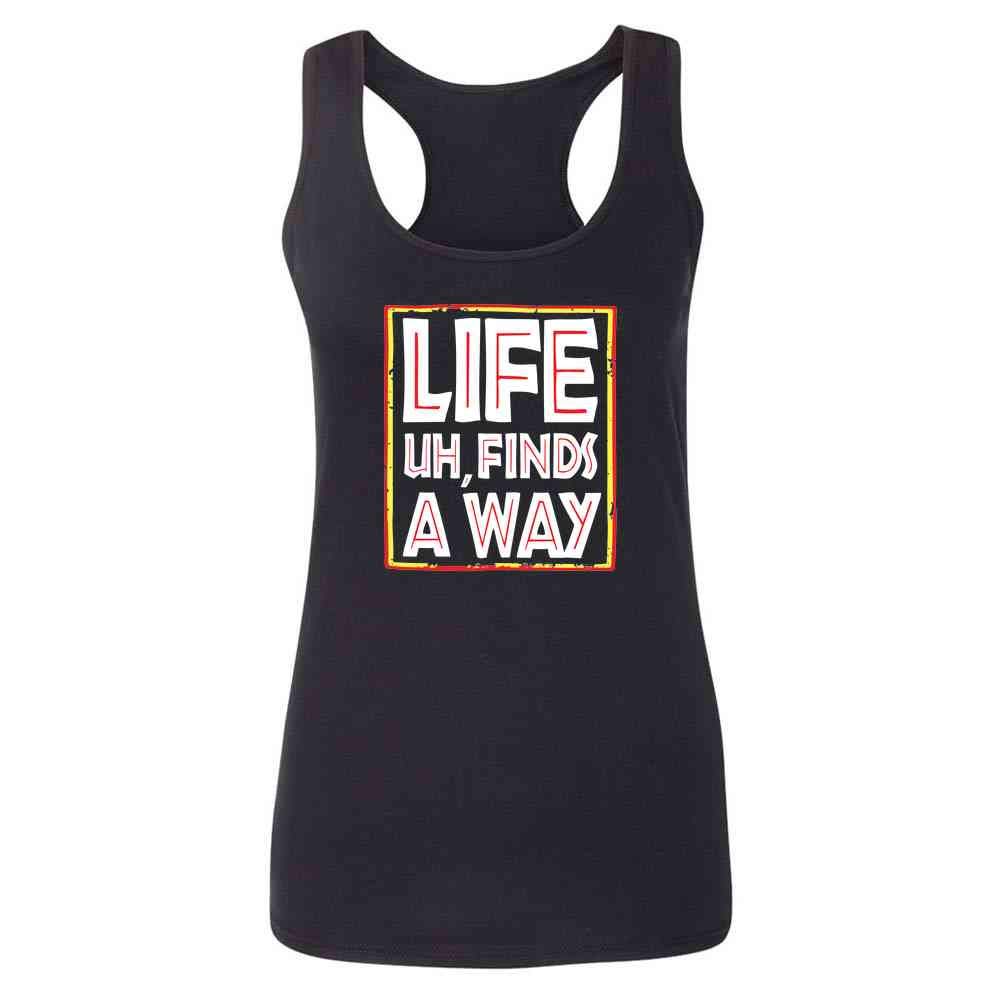 Pop Threads 'Life Uh Finds A Way' Funny Sarcastic Meme T-Shirt for Women | Jurassic Park Quote Tee | Casual Wear, Gift Idea & Pop Culture Apparel