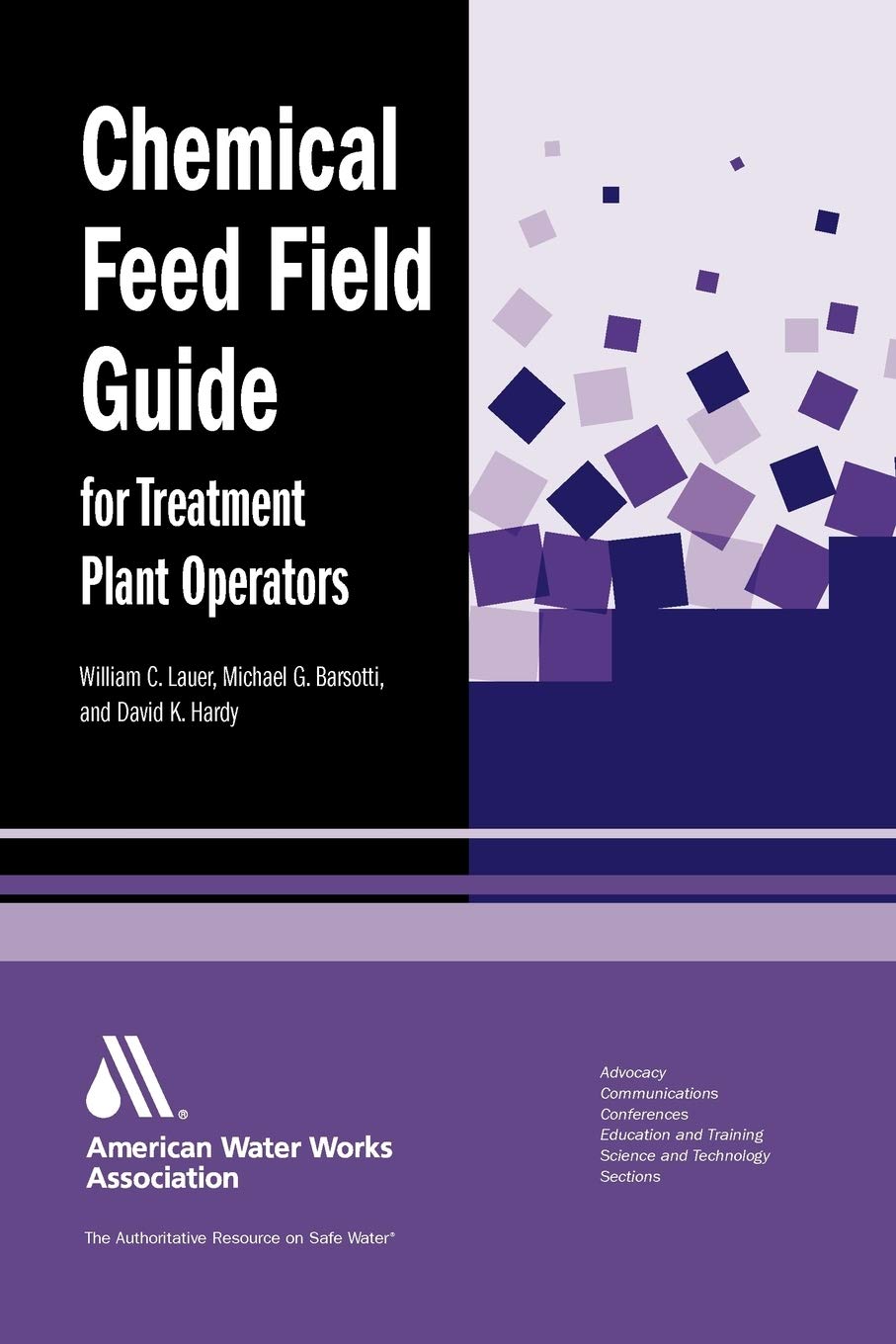 Chemical Feed Field Guide for Water Treatment Plant Operators - Essential Handbook for Wastewater & Drinking Water Treatment Facilities