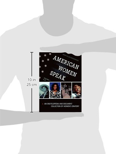 American Women Speak [2 Volumes]: Encyclopedia & Document Collection of Women's Oratory | Historical Speeches & Feminist Studies Resource for Researchers & Educators