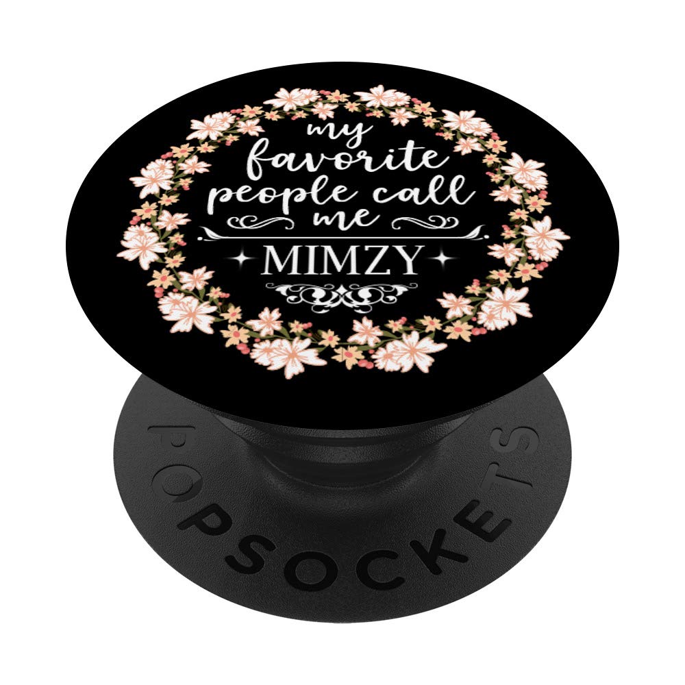 My Favorite People Call Me Mimzy Christmas Gifts Floral PopSocket PopGrip: Swappable Grip for Phones & Tablets - Perfect for Everyday Use, Travel, and Gifting