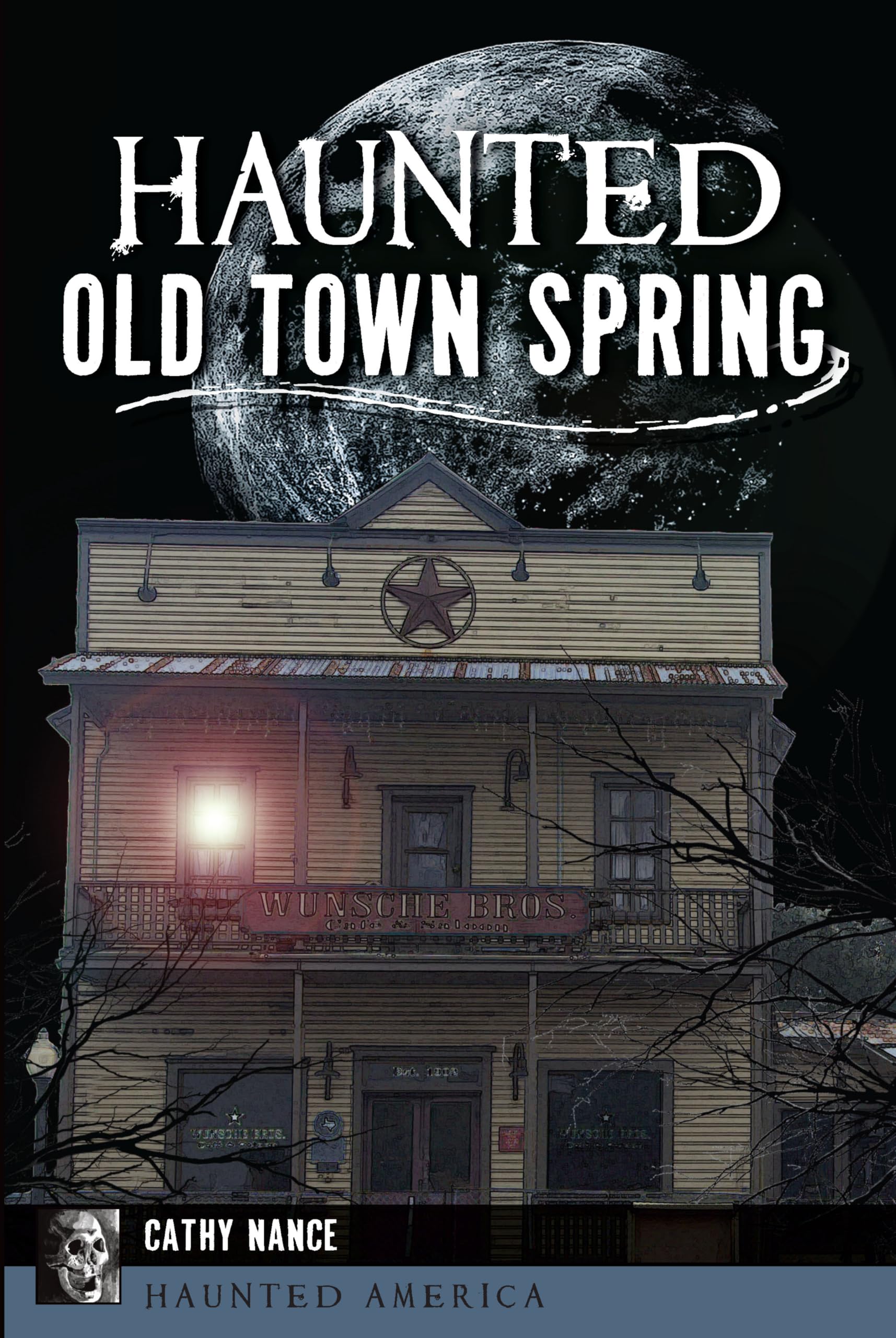 Haunted Old Town Spring: Ghost Stories & Paranormal History of Texas (Haunted America Series) - Perfect for Halloween Decor & Spooky Gift Ideas
