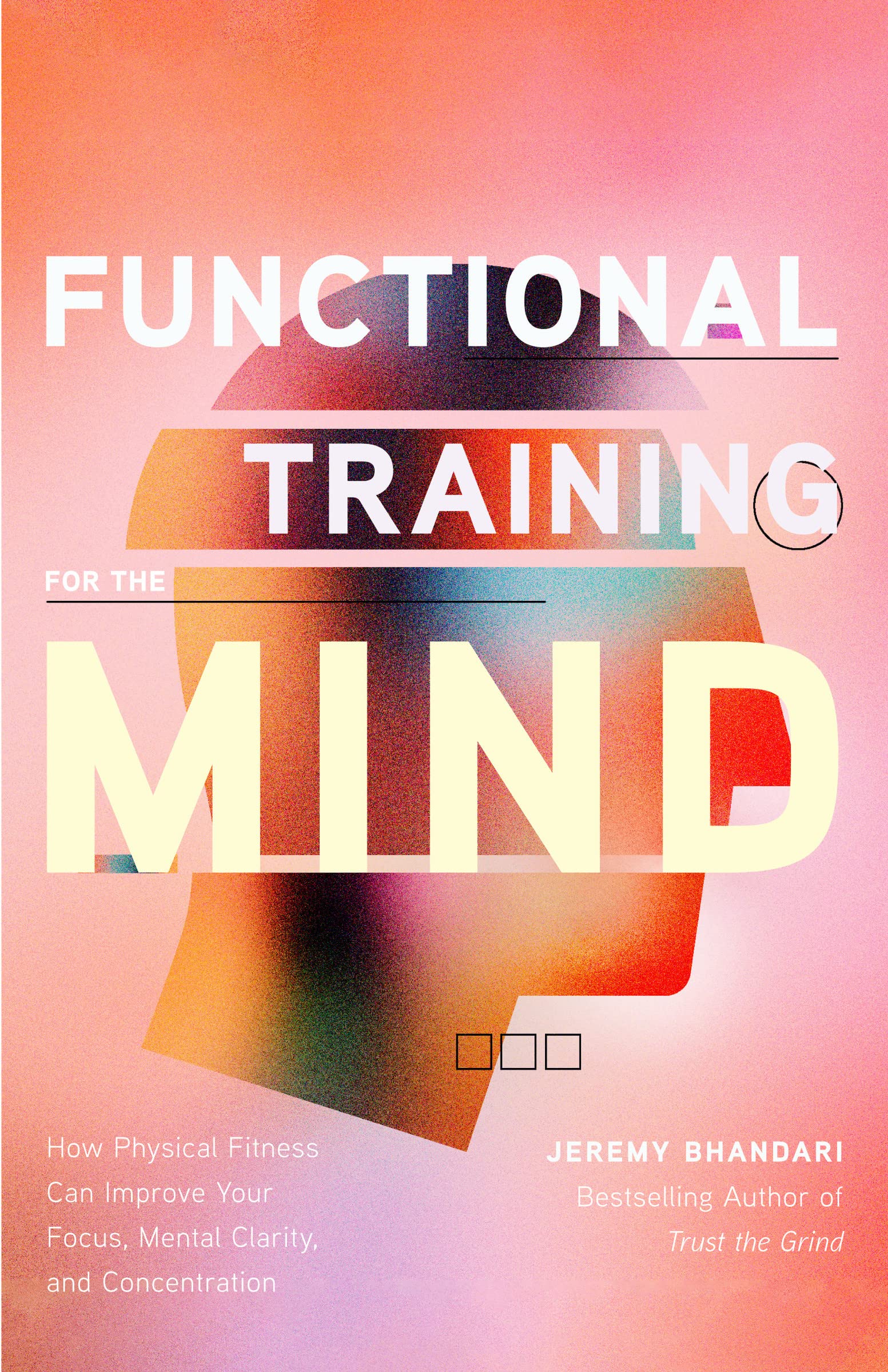 Functional Training for the Mind: How Physical Fitness Boosts Focus, Mental Clarity & Concentration | Mind-Body Connection Guide for Better Cognitive Performance at Work & Study